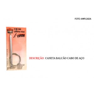 CANETA BALCAO CABO ACO * SEM CARGA * CANETA BALCAO CABO ACO * SEM CARGA *