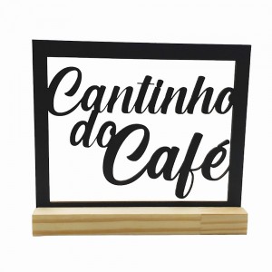 PLACA MODELO CANTINHO DO CAFÉ EM MDF COM BASE EM MADEIRA REF: 2157 PLACA MODELO CANTINHO DO CAFÉ EM MDF COM BASE EM MADEIRA REF: 2157