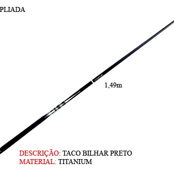 TACO DE BILHAR MODELO: TITANIUM. TAM: 1,49CM