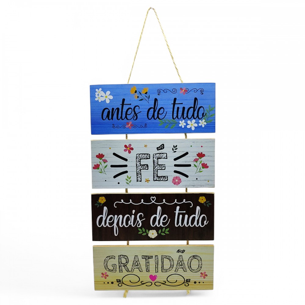 JOGO PLACAS 4  PEÇAS COM CORDA MODELO ANTES DE TUDO FÉ DEPOIS DE TUDO GRATIDÃO REF: JPL2095