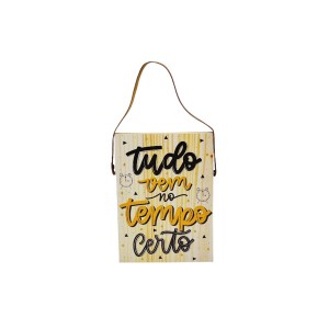 PLACA RETANGULAR COM CORDA TUDO VEM NO TEMPO CERTO EM MADEIRA REF: JPL221 PLACA RETANGULAR COM CORDA TUDO VEM NO TEMPO CERTO EM MADEIRA REF: JPL221