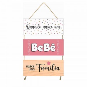 PLACA COM CORDA 3 PEÇAS MODELO QUANDO NASCE UM BEBÊ NECE UMA FAMÍLIA REF: JPL2082 PLACA COM CORDA 3 PEÇAS MODELO QUANDO NASCE UM BEBÊ NECE UMA FAMÍLIA REF: JPL2082