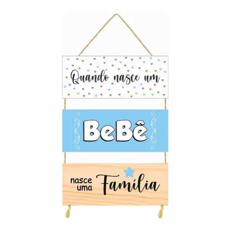  PLACA COM CORDA 3 PEÇAS MODELO QUANDO NASCE UM BEBÊ NECE UMA FAMÍLIA REF: JPL2083